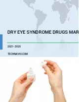 Dry Eye Syndrome Drugs Market by Product and Geography - Forecast and Analysis 2021-2025