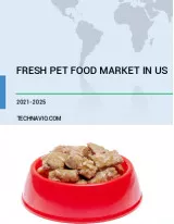 Fresh Pet Food Market in US by Product and Distribution Channel - Forecast and Analysis 2021-2025