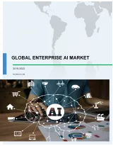 Global Enterprise AI Market 2018-2022