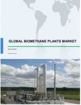 Global Biomethane Plants Market 2019-2023