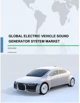 Global Electric Vehicle Sound Generator System Market 2018-2022