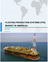 Floating Production Systems (FPS) Market in Americas 2019-2023
