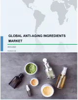 Global Anti-aging Ingredients Market 2019-2023