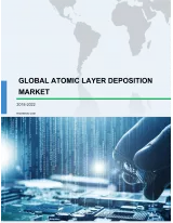 Global Atomic Layer Deposition Market 2018-2022