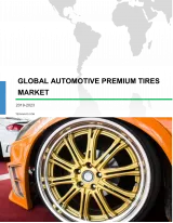 Global Automotive Premium Tires Market 2019-2023