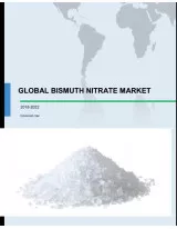 Global Bismuth Nitrate Market 2018-2022