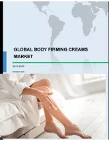 Global Body Firming Creams Market 2019-2023