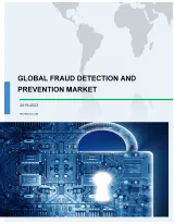 Global Fraud Detection and Prevention Market 2019-2023