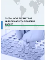 Global Gene Therapy for Inherited Genetic Disorders Market 2019-2023