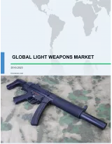 Light Weapons Market 2019-2023