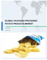 Global Packaged Processed Potato Products Market 2018-2022