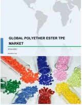 Global Polyether Ester TPE Market 2018-2022