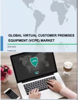 Global Virtual Customer Premises Equipment (vCPE) Market 2019-2023