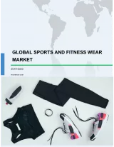 Global Sports and Fitness Wear Market 2019-2023