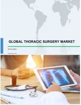 Global Thoracic Surgery Market 2019-2023