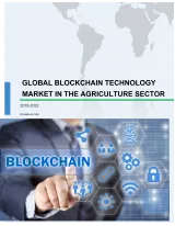 Global Blockchain Technology Market in the Agriculture Sector 2018-2022