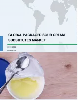 Global Packaged Sour Cream Substitutes Market 2018-2022