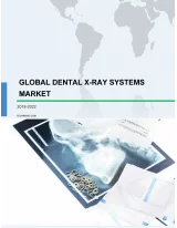 Global Dental X-ray Systems Market 2018-2022
