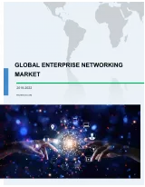 Global Enterprise Networking Market 2018-2022