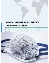 Global Haemorrhagic Stroke Drugs Market 2019-2023