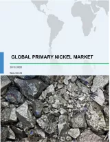 Global Primary Nickel Market 2018-2022