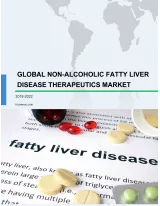 Global Non-alcoholic Fatty Liver Disease Therapeutics Market 2018-2022