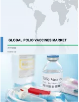 Global Polio Vaccines Market 2018-2022
