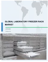 Global Laboratory Freezer Rack Market 2018-2022