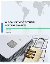 Global Payment Security Software Market 2018-2022