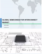 Global Semiconductor Interconnect Market 2018-2022