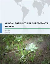 Global Agricultural Surfactants Market 2018-2022