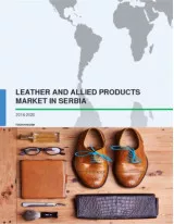 Leather and Allied Products Market in Serbia 2016-2020