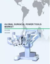 Global Surgical Power Tools Market 2016-2020