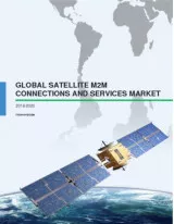 Global Satellite M2M Connections and Services Market 2016-2020