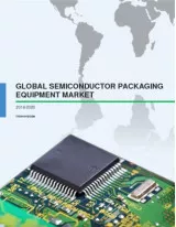 Global Semiconductor Packaging Equipment Market 2016-2020