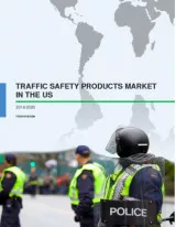 Traffic Safety Products Market in the US 2016-2020