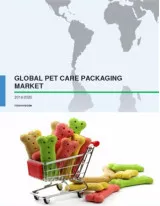 Global Pet Care Packaging Market 2016-2020