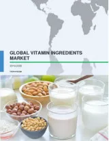 Global Vitamin Ingredients Market 2016-2020