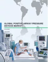 Global Positive Airway Pressure Devices Market 2016-2020