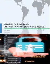 Global Out of Band Authentication Software Market 2016-2020