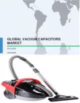 Global Vacuum Capacitors Market 2016-2020