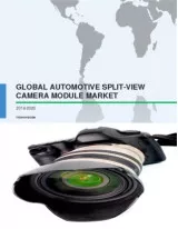 Global Automotive Split-view Camera Module Market 2016-2020