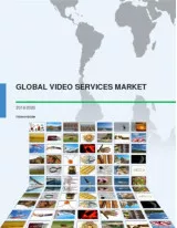 Global Video Services Market 2016-2020