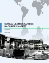 Global Leather Tanning Machinery Market 2016-2020