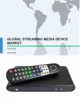 Global Streaming Media Device Market 2016-2020
