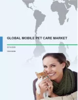 Global Mobile Pet Care Market 2016-2020