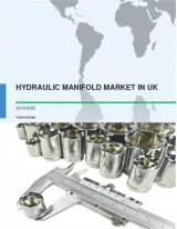 Hydraulic Manifold Market in the UK 2016-2020