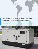 Global Electrical Enclosures Market for Power Industry 2016-2020