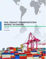 Rail Freight Transportation Market in Europe 2017-2021