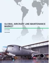 Global Aircraft Line Maintenance Market 2016-2020